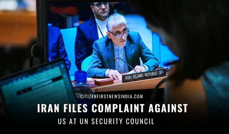 Iran Files Complaint Against US at UN Security Council