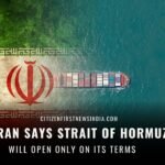 Iran Says Strait of Hormuz Will Open Only on Its Terms