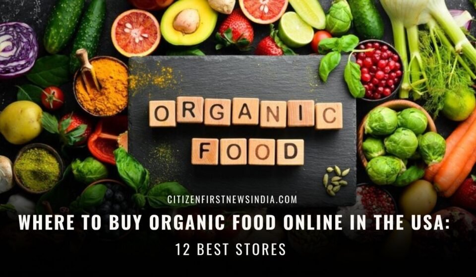 Where to Buy Organic Food Online in the USA