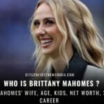 Who Is Brittany Mahomes